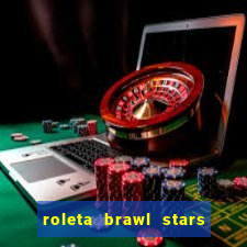 roleta brawl stars 2024 85 brawlers